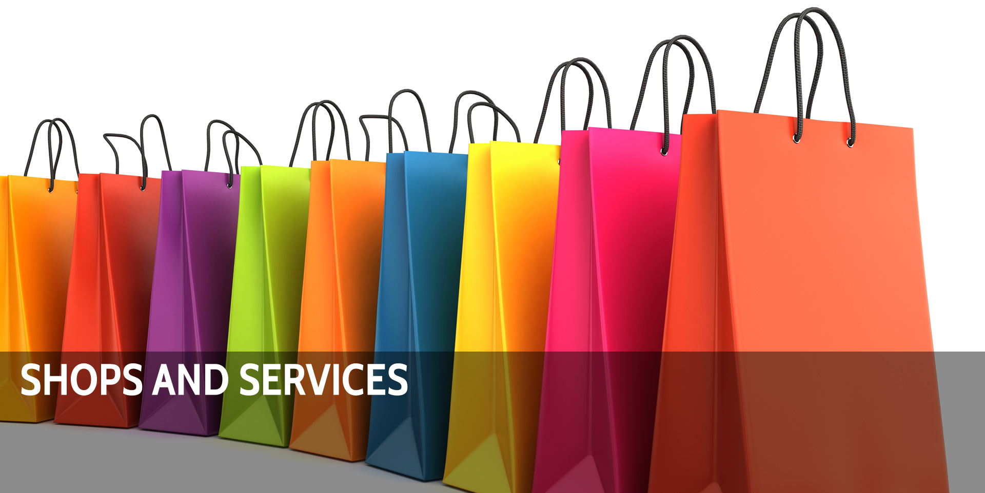 SHOPS AND SERVICES SHOPS AND SERVICES